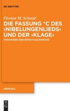 Die Fassung *C Des >Nibelungenliedsklage