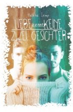 Liebe kennt keine zwei Gesichter