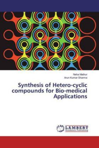 Synthesis of Hetero-cyclic compounds for Bio-medical Applications