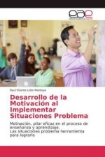 Desarrollo de la Motivacion al Implementar Situaciones Problema