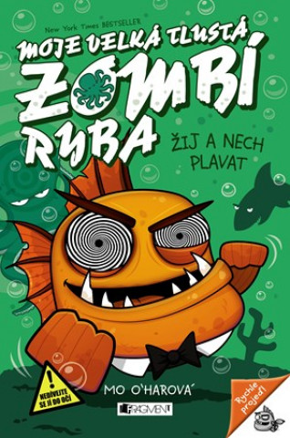 Moje velká tlustá zombí ryba Žij a nechej plavat