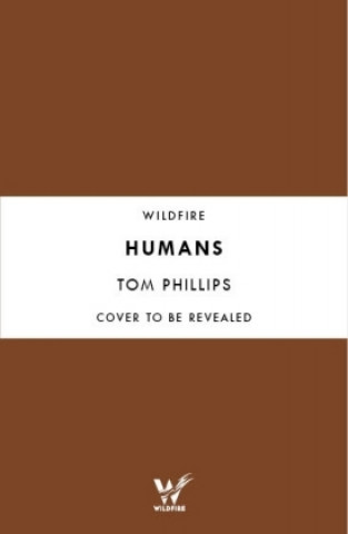 Tom Phillips - Humans