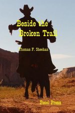 Beside the Broken Trail