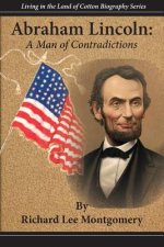 Abraham Lincoln: A Man of Contradictions