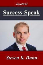 Success-Speak: The Art of Maximizing Your Potential Through What You Say