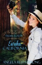 Finding Love in Eureka, California