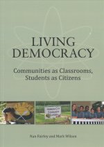 Living Democracy: Communities as Classrooms, Students as Citizens