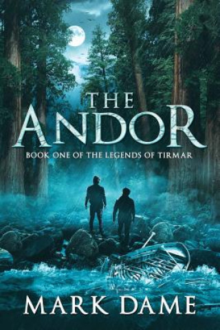 The Andor: Book One of the Legends of Tirmar