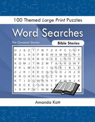 Word Searches - Bible Stories: 100 Themed Large Print Puzzles