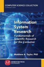 Information System Research: Fundamentals of Scientific Research for the Consumer