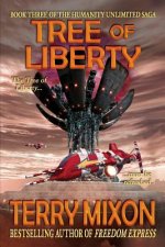 Tree of Liberty: Book 3 of The Humanity Unlimited Saga