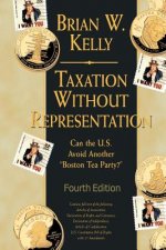 Taxation Without Representation... 4th Edition: Can the U.S. Avoid Another 