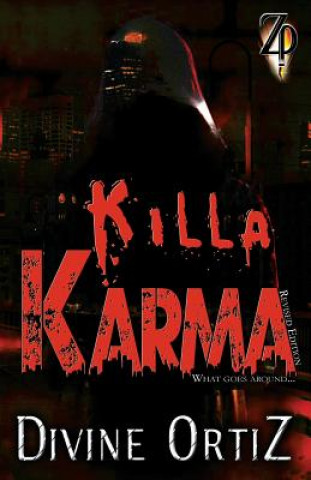 Killa Karma: What Goes Around...