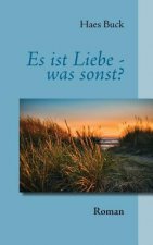 Es ist Liebe - was sonst?