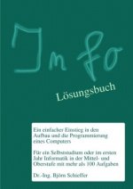 Info - Ein einfacher Einstieg in den Aufbau und die Programmierung eines Computers (mit Lösungen)