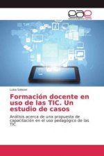 Formacion docente en uso de las TIC. Un estudio de casos
