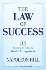 Law of Success: 16 Secrets to Unlock Wealth and Happiness
