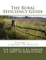 The Rural Efficiency Guide: A Guide To Health