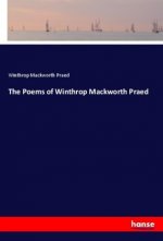 The Poems of Winthrop Mackworth Praed