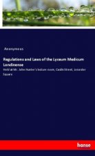 Regulations and Laws of the Lyceum Medicum Londinense