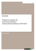 Praktische Aspekte des insolvenzrechtlichen Schutzschirmverfahrens 270b InsO