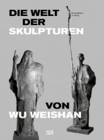 Die Welt der Skulpturen von Wu Weishan (German Edition)