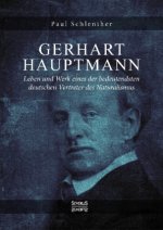 Gerhart Hauptmann - Leben und Werk