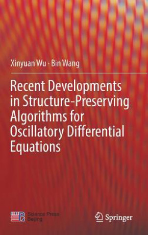 Recent Developments in Structure-Preserving Algorithms for Oscillatory Differential Equations
