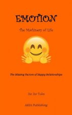 EMOTION the Machinery of Life