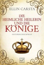 Die heimliche Heilerin und die Könige