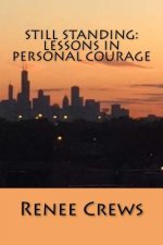 Still Standing: Lessons in Personal Courage