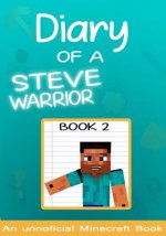 Diary of a Minecraft Steve the Warrior Book 2: (books for kids)