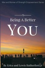 Being A Better You