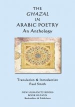 The Ghazal in Arabic Poetry: An Anthology