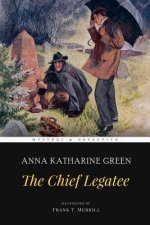 The Chief Legatee: Illustrated