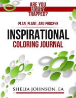 Are You Money Trapped?: Plan, Plant, and Prosper Inspirational Coloring Journal