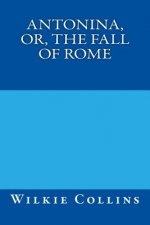 Antonina, or, The Fall of Rome