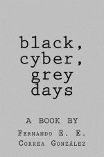 black, cyber, grey days