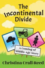 The Incontinental Divide: A Coming of Middle-Age Story