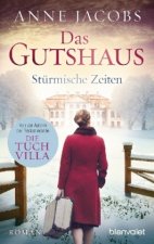 Das Gutshaus - Stürmische Zeiten