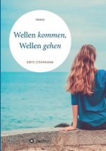 Wellen kommen, Wellen gehen