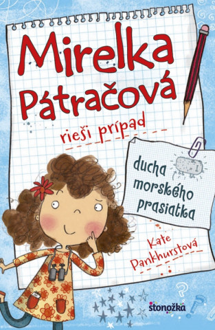 Mirelka Pátračová rieši prípad Ducha morského prasiatka