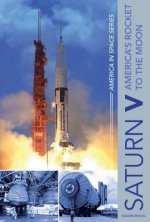 Saturn V: America's Rocket to the Moon