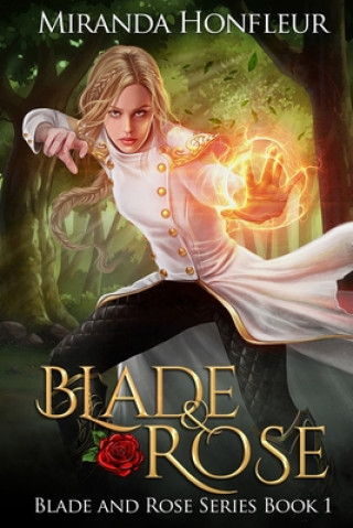 Blade & Rose (MIRANDA HONFLEUR)(Brožovaná)
