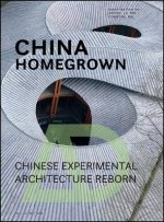 China Homegrown - Chinese Experimental Architecture Reborn
