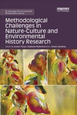 Methodological Challenges in Nature-Culture and Environmental History Research