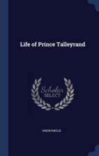 LIFE OF PRINCE TALLEYRAND