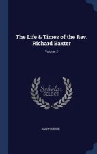 THE LIFE & TIMES OF THE REV. RICHARD BAX