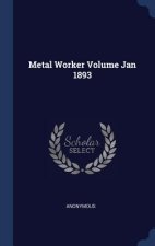 METAL WORKER VOLUME JAN 1893