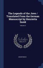THE LEGENDS OF THE JEWS   TRANSLATED FRO